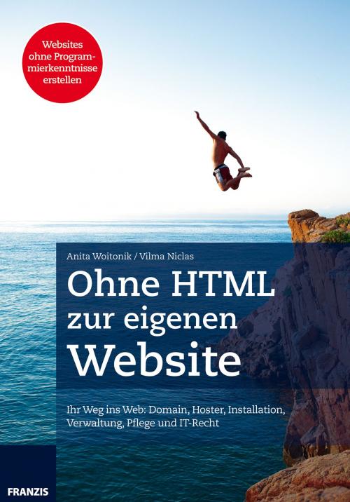 Cover of the book Ohne HTML zur eigenen Website by Vilma Niclas, Anita Woitonik, Franzis Verlag