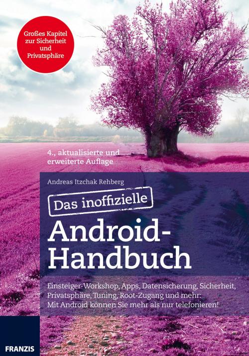 Cover of the book Das inoffizielle Android-Handbuch by Andreas Itzchak Rehberg, Franzis Verlag