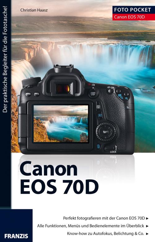 Cover of the book Foto Pocket Canon EOS 70D by Christian Haasz, Franzis Verlag