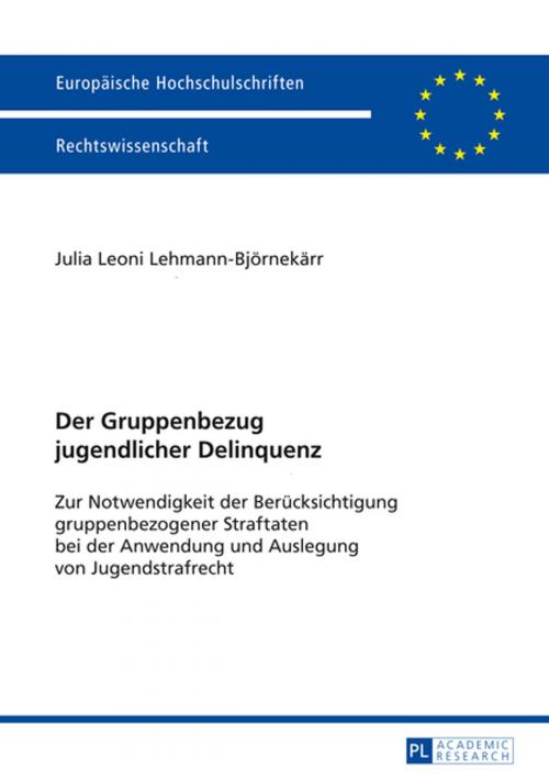 Cover of the book Der Gruppenbezug jugendlicher Delinquenz by Julia Lehmann-Björnekärr, Peter Lang