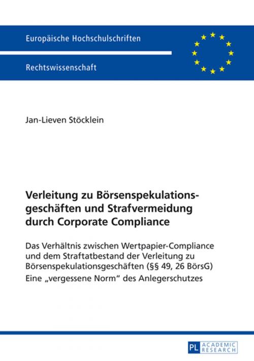 Cover of the book Verleitung zu Boersenspekulationsgeschaeften und Strafvermeidung durch Corporate Compliance by Jan-Lieven Stöcklein, Peter Lang