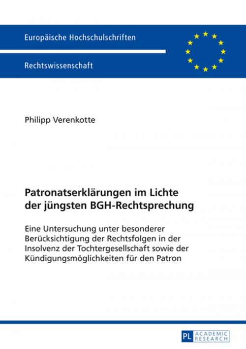 Cover of the book Patronatserklaerungen im Lichte der juengsten BGH-Rechtsprechung by Philipp Verenkotte, Peter Lang