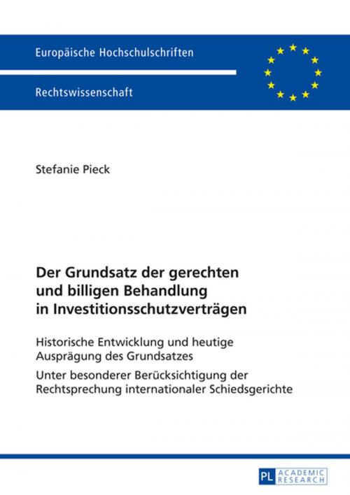 Cover of the book Der Grundsatz der gerechten und billigen Behandlung in Investitionsschutzvertraegen by Stefanie Pieck, Peter Lang
