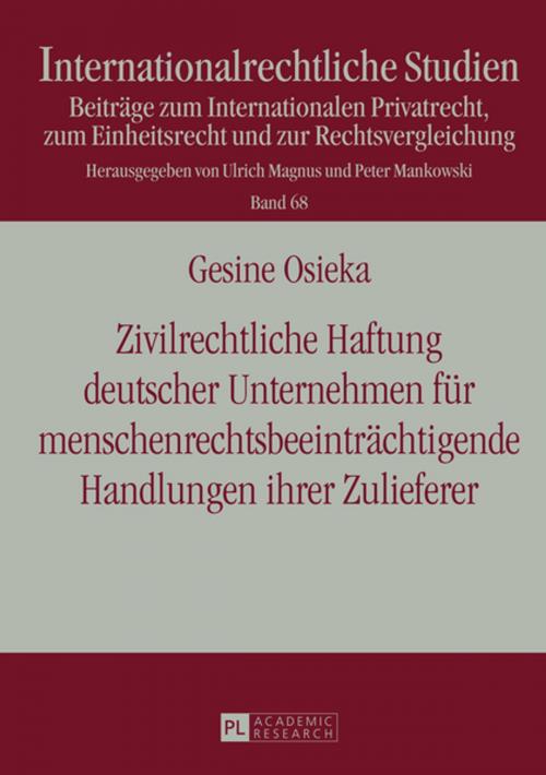 Cover of the book Zivilrechtliche Haftung deutscher Unternehmen fuer menschenrechtsbeeintraechtigende Handlungen ihrer Zulieferer by Gesine Osieka, Peter Lang