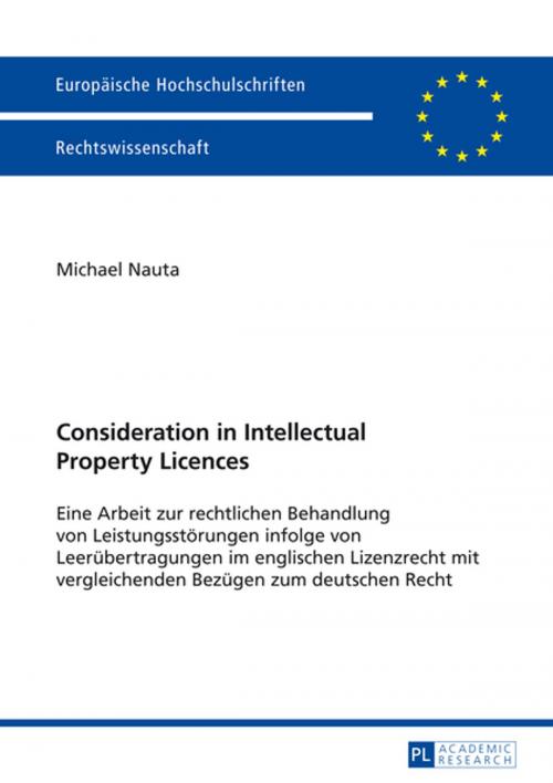 Cover of the book Consideration in Intellectual Property Licences by Michael Nauta, Peter Lang