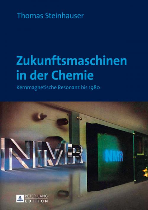 Cover of the book Zukunftsmaschinen in der Chemie by Thomas Steinhauser, Peter Lang