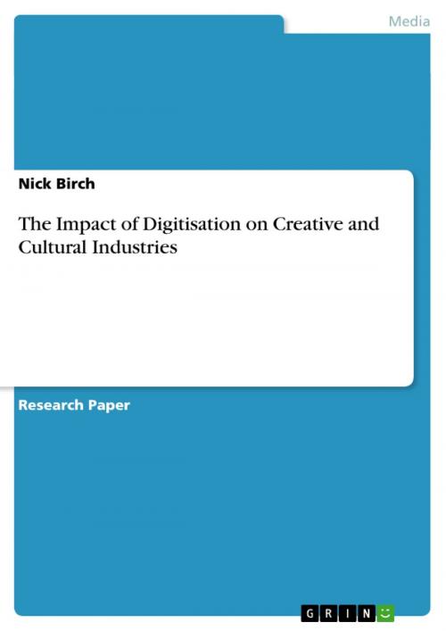 Cover of the book The Impact of Digitisation on Creative and Cultural Industries by Nick Birch, GRIN Verlag
