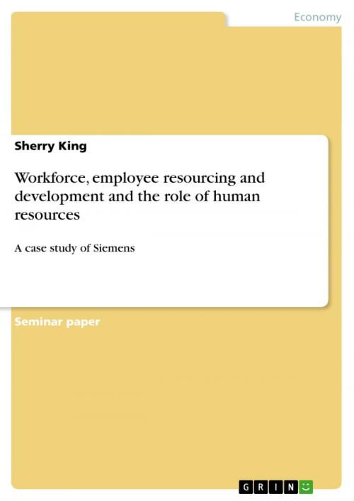 Cover of the book Workforce, employee resourcing and development and the role of human resources by Sherry King, GRIN Verlag