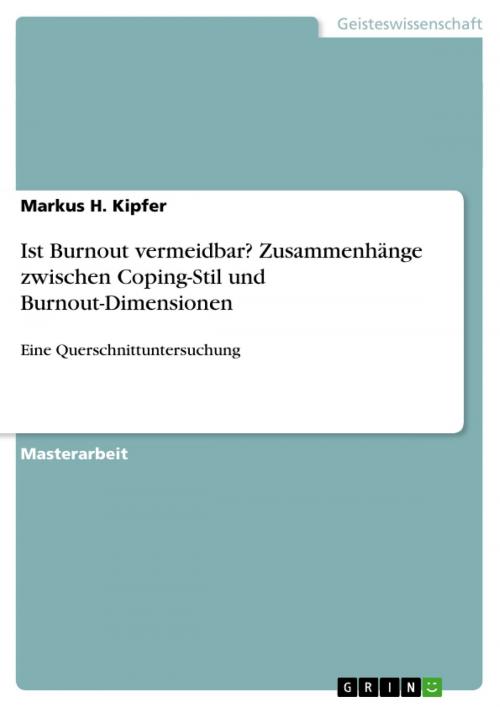 Cover of the book Ist Burnout vermeidbar? Zusammenhänge zwischen Coping-Stil und Burnout-Dimensionen by Markus H. Kipfer, GRIN Verlag
