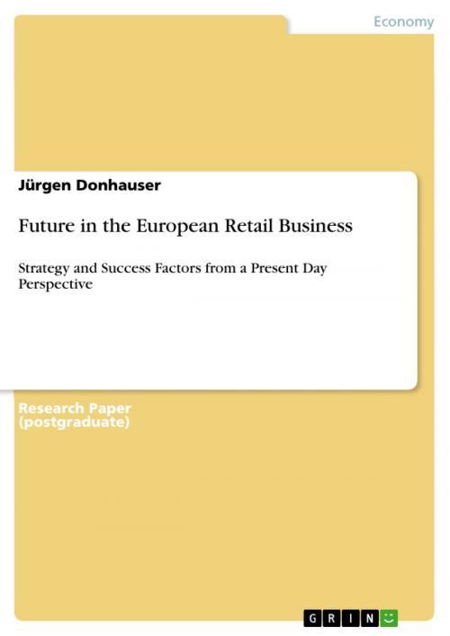 Cover of the book Future in the European Retail Business by Jürgen Donhauser, GRIN Verlag