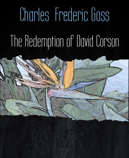 Cover of the book The Redemption of David Corson by Charles Frederic Goss, BookRix