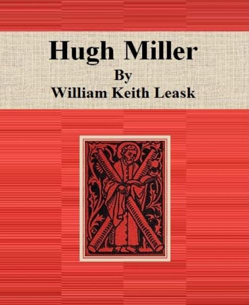 Cover of the book Hugh Miller by William Keith Leask, BookRix