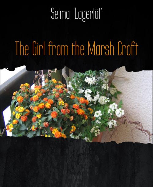 Cover of the book The Girl from the Marsh Croft by Selma Lagerlöf, BookRix