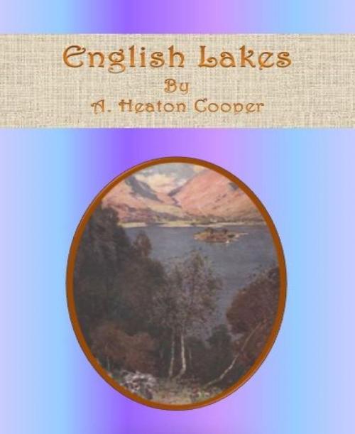 Cover of the book English Lakes by A. Heaton Cooper, BookRix