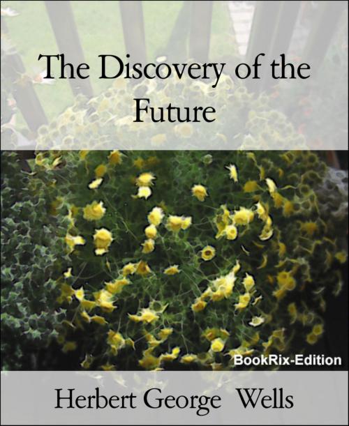 Cover of the book The Discovery of the Future by Herbert George Wells, BookRix