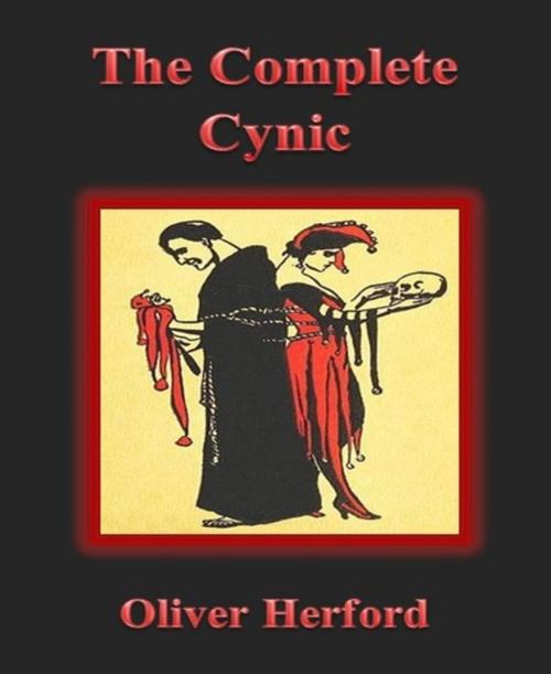 Cover of the book The Complete Cynic by Oliver Herford, BookRix