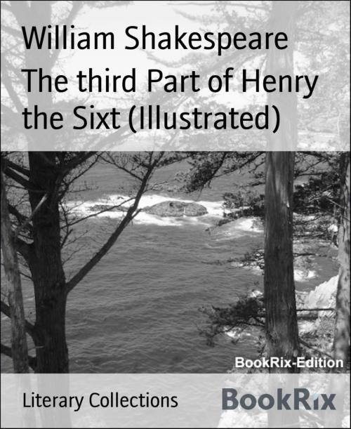 Cover of the book The third Part of Henry the Sixt (Illustrated) by William Shakespeare, BookRix