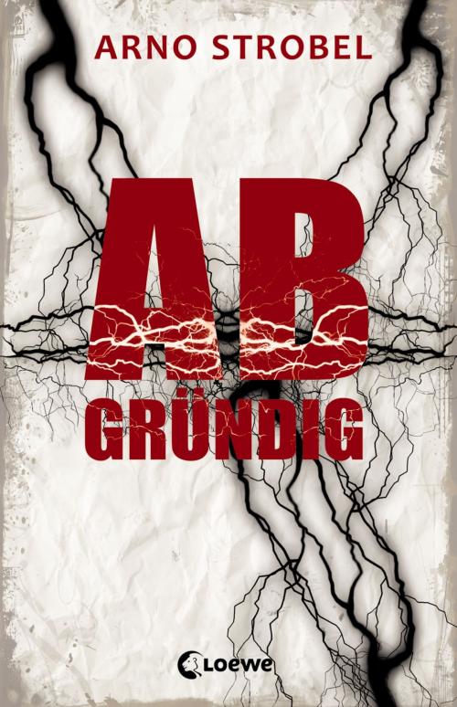 Cover of the book Abgründig by Arno Strobel, Loewe Verlag