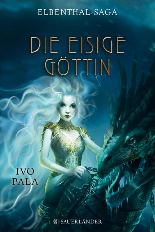 Cover of the book Elbenthal-Saga: Die Eisige Göttin by Ivo Pala, FKJV: FISCHER Kinder- und Jugendbuch E-Books