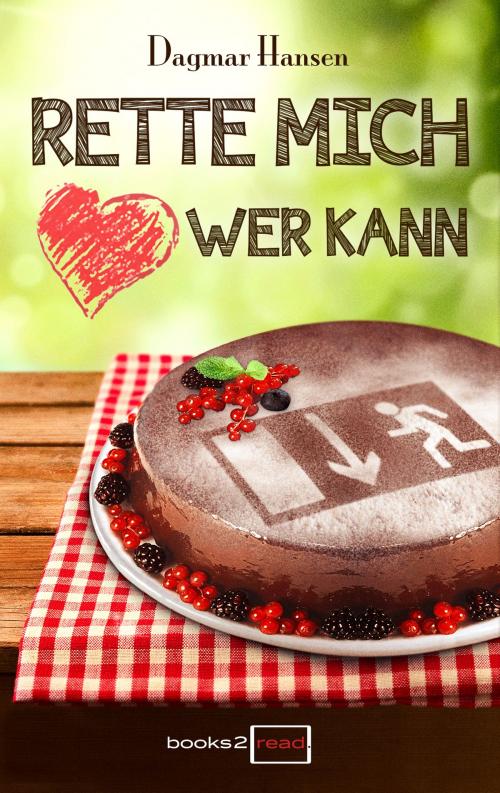 Cover of the book Rette mich wer kann by Dagmar Hansen, books2read