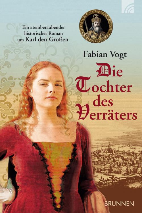 Cover of the book Die Tochter des Verräters by Fabian Vogt, Brunnen Verlag Gießen