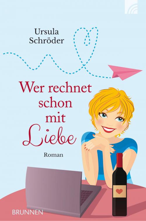 Cover of the book Wer rechnet schon mit Liebe by Ursula Schröder, Brunnen Verlag Gießen