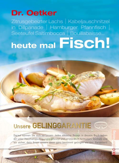 Cover of the book Heute mal Fisch by Dr. Oetker, Dr. Oetker ein Imprint von ZS Verlag