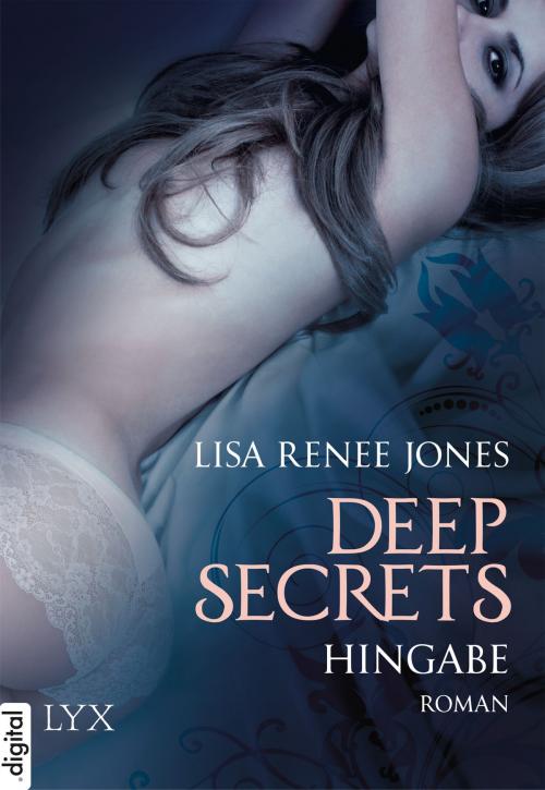 Cover of the book Deep Secrets - Hingabe by Lisa Renee Jones, LYX.digital