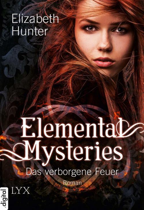 Cover of the book Elemental Mysteries - Das verborgene Feuer by Elizabeth Hunter, LYX.digital