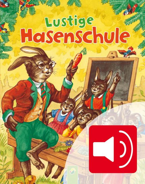 Cover of the book Lustige Hasenschule by , Schwager & Steinlein Verlag