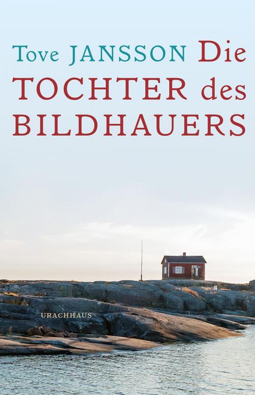 Cover of the book Die Tochter des Bildhauers by Tove Jansson, Verlag Urachhaus