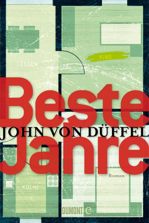 Cover of the book Beste Jahre by John von Düffel, DuMont Buchverlag