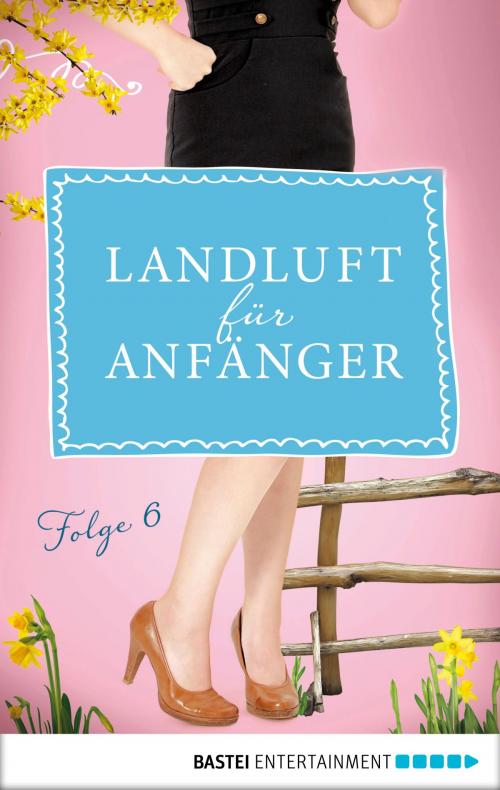 Cover of the book Landluft für Anfänger - 06 by Nora Lämmermann, Simone Höft, Bastei Entertainment
