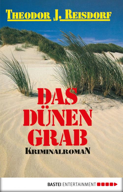 Cover of the book Das Dünengrab by Theodor J. Reisdorf, Bastei Entertainment