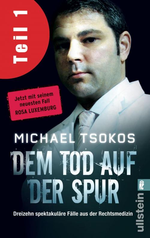 Cover of the book Dem Tod auf der Spur (Teil 1) by Michael Tsokos, Veit Etzold, Ullstein Ebooks