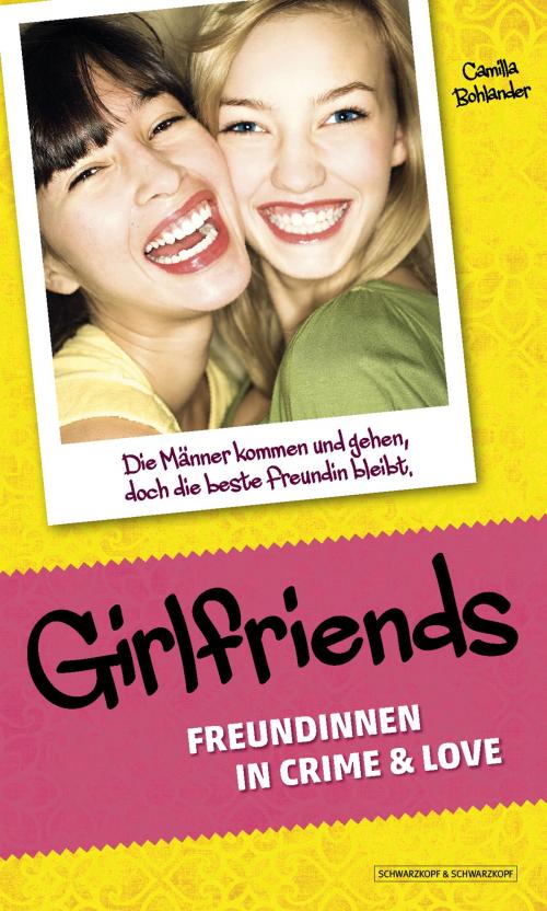 Cover of the book Girlfriends by Camilla Bohlander, Schwarzkopf & Schwarzkopf
