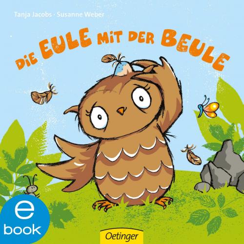 Cover of the book Die Eule mit der Beule by Susanne Weber, Verlag Friedrich Oetinger