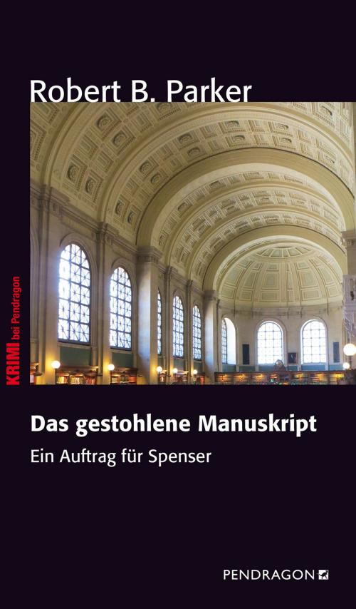 Cover of the book Das gestohlene Manuskript by Robert B. Parker, Frank Göhre, Pendragon