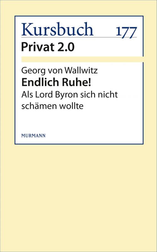 Cover of the book Endlich Ruhe! by Georg von Wallwitz, Murmann Publishers GmbH