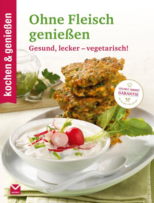 Cover of the book K&G - Ohne Fleisch genießen by kochen & genießen, Moewig - Ein Verlag der Edel Germany GmbH