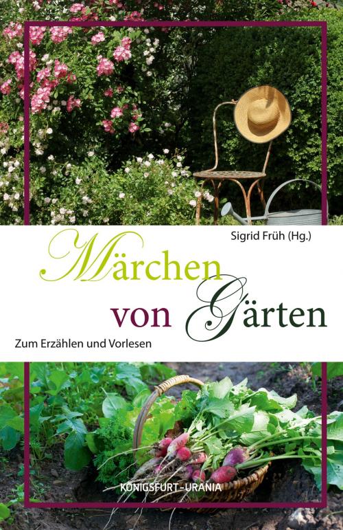 Cover of the book Märchen von Gärten by , Königsfurt-Urania Verlag GmbH