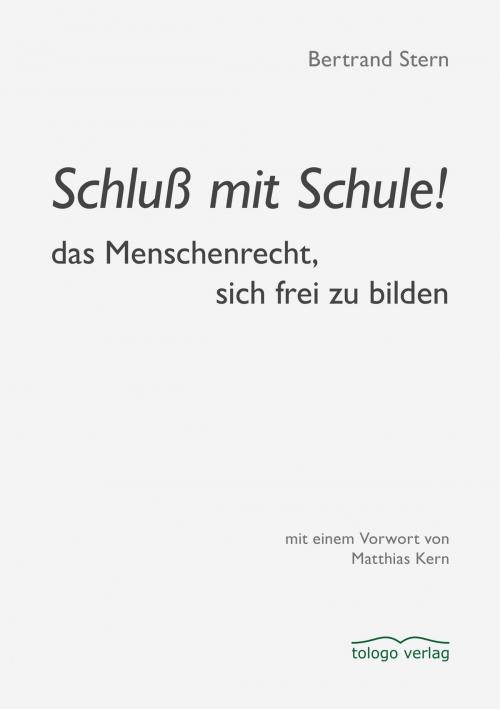 Cover of the book Schluß mit Schule! by Bertrand Stern, tologo verlag