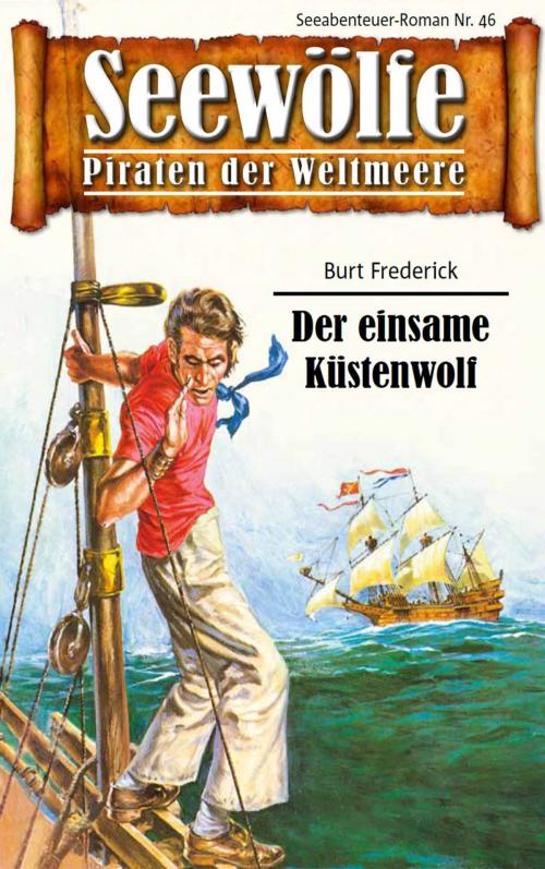Cover of the book Seewölfe - Piraten der Weltmeere 46 by Burt Frederick, Pabel eBooks