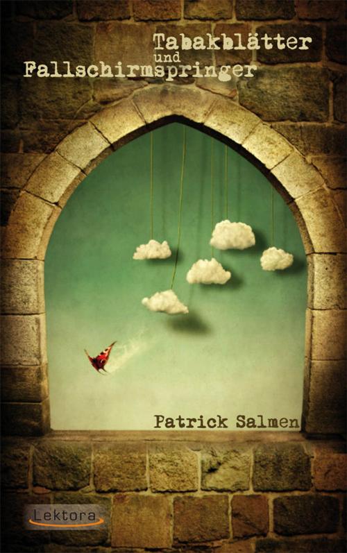 Cover of the book Tabakblätter und Fallschirmspringer by Patrick Salmen, Lektora