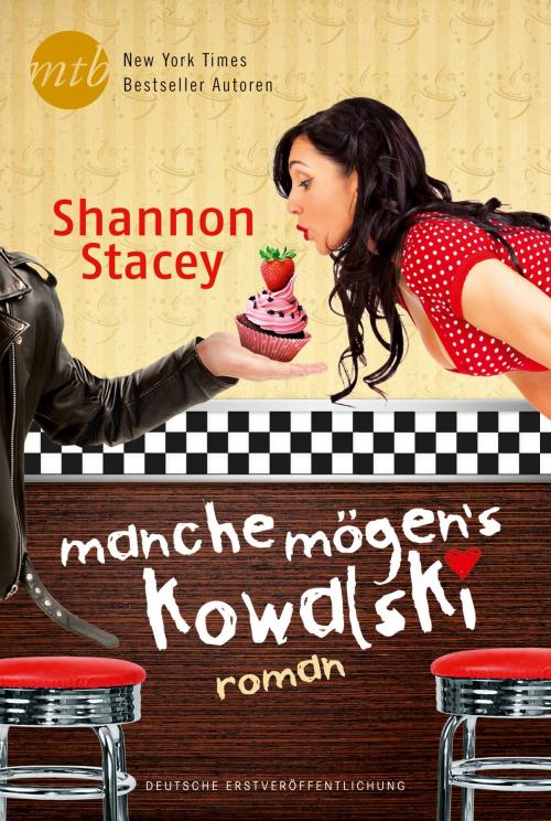 Cover of the book Manche mögen's Kowalski by Shannon Stacey, MIRA Taschenbuch