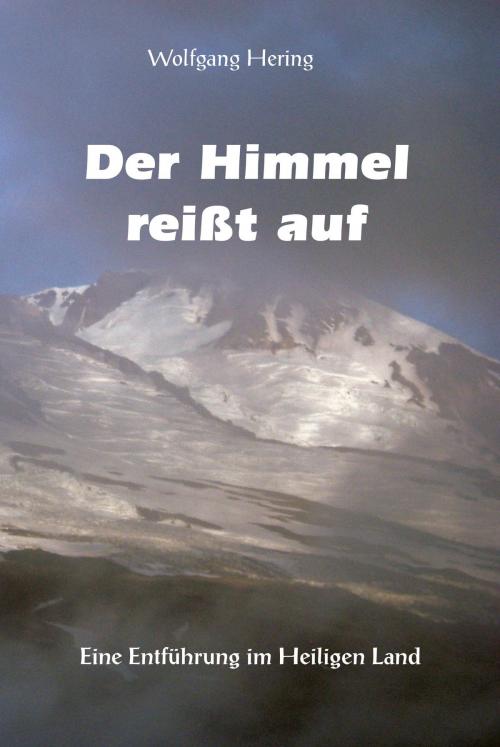 Cover of the book Der Himmel reißt auf by Wolfgang Hering, Verlag Kern