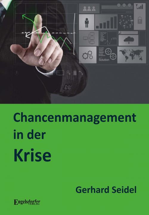 Cover of the book Chancenmanagement in der Krise by Gerhard Seidel, Engelsdorfer Verlag