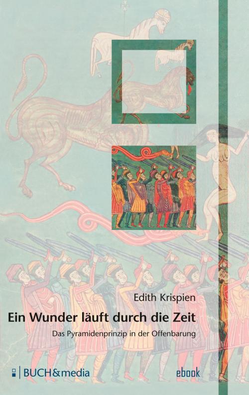 Cover of the book Ein Wunder läuft durch die Zeit by Edith Krispien, Buch und media