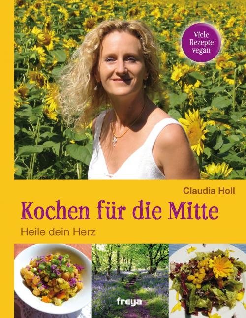 Cover of the book Kochen für die Mitte by Claudia Holl, Freya