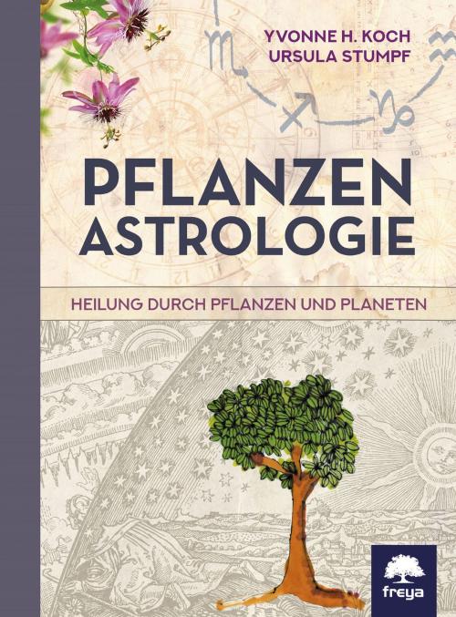 Cover of the book Pflanzenastrologie by Ursula Stumpf, Yvonne H. Koch, Freya